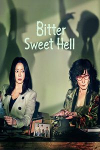 Bitter Sweet Hell: Season 1 Sub Indo